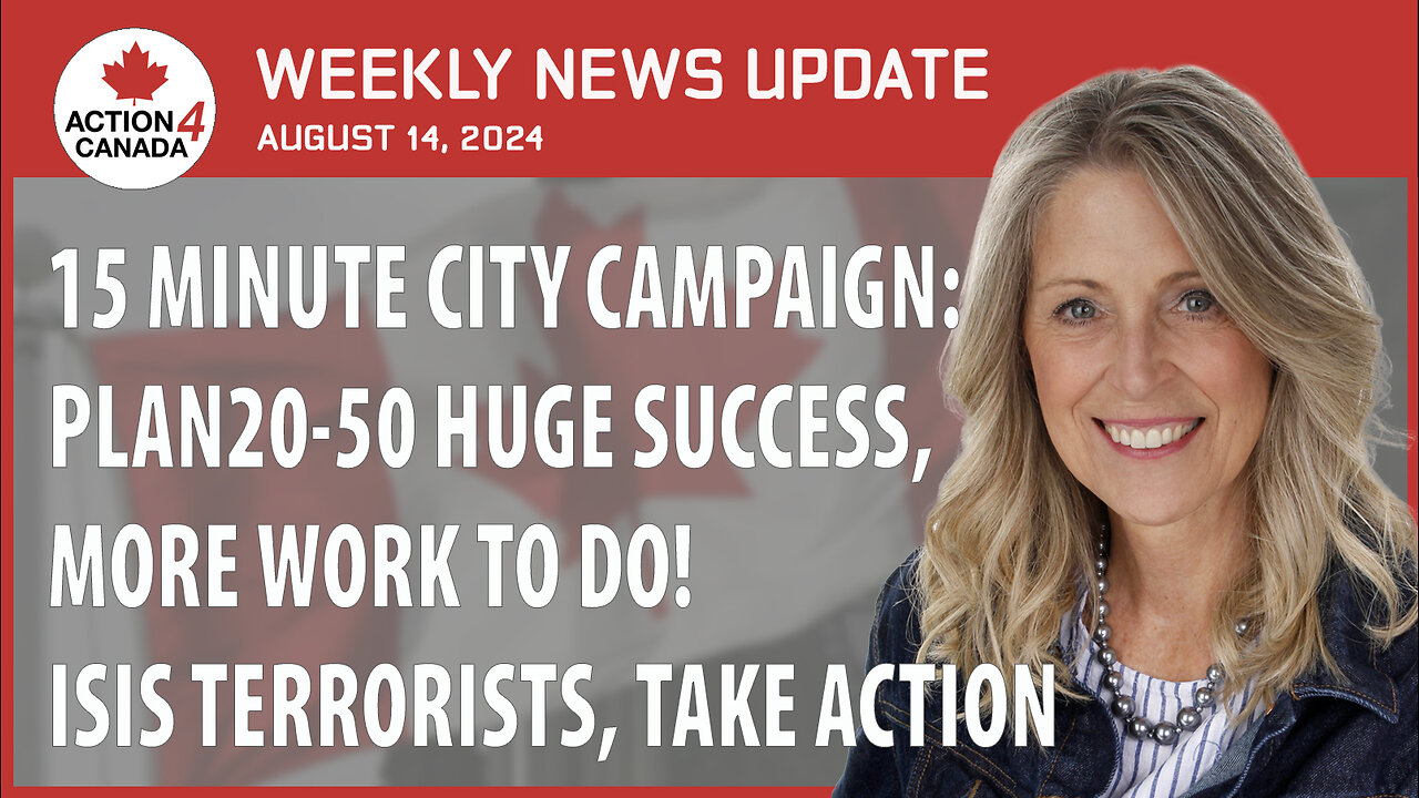 15-Minute City Campaign, Plan20-50 Huge Success, More Work To Do, Isis Terrorists Take Action, August 14, 2024