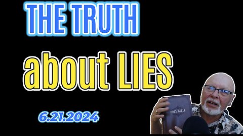 The TRUTH about LIES!