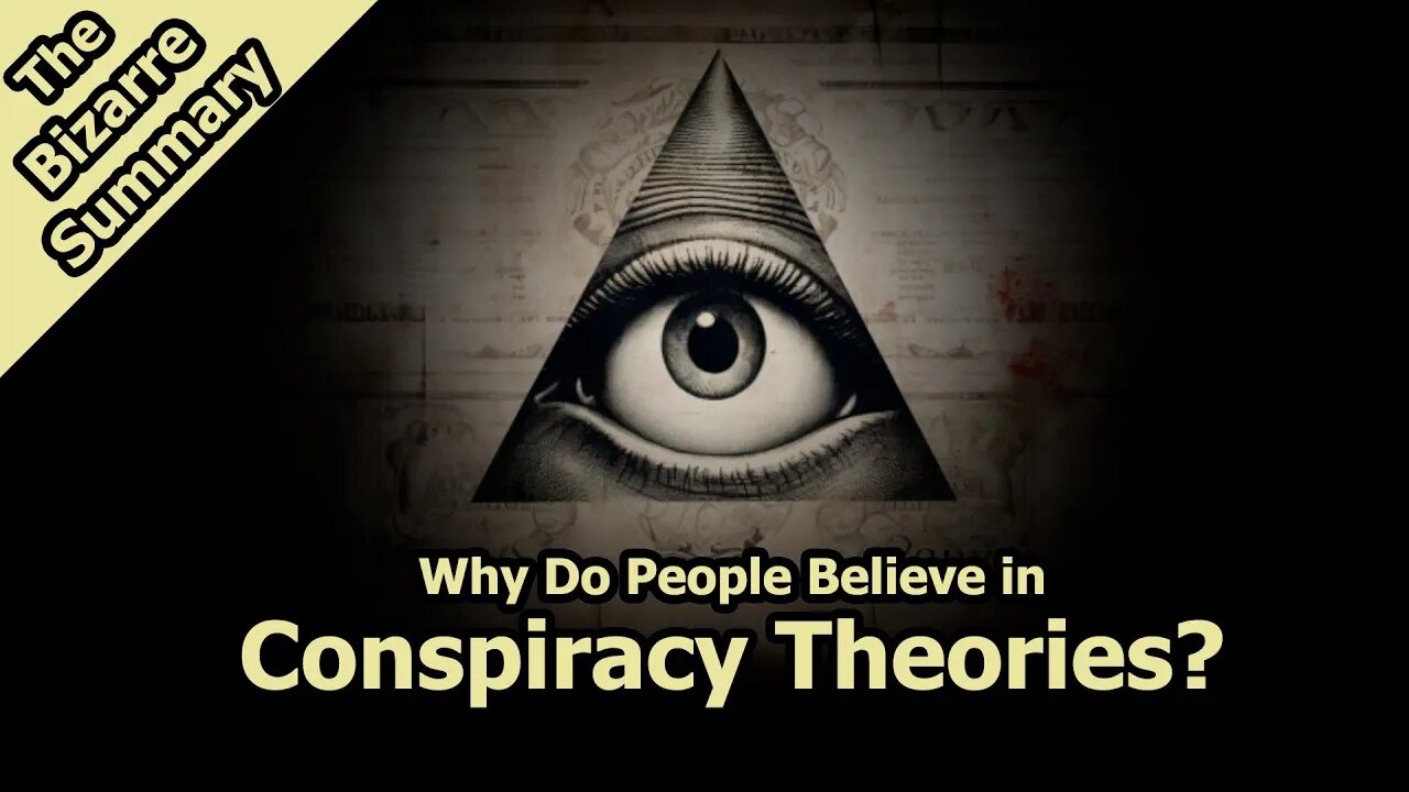 Why do people believe in conspiracy theories?