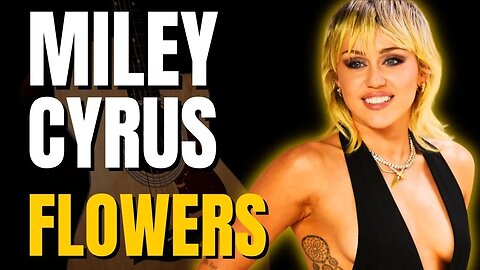 COMO TOCAR Flowers - Miley Cyrus no Violão