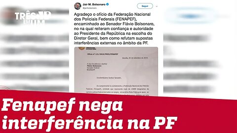 Fenapef declara apoio e reitera autoridade de Bolsonaro