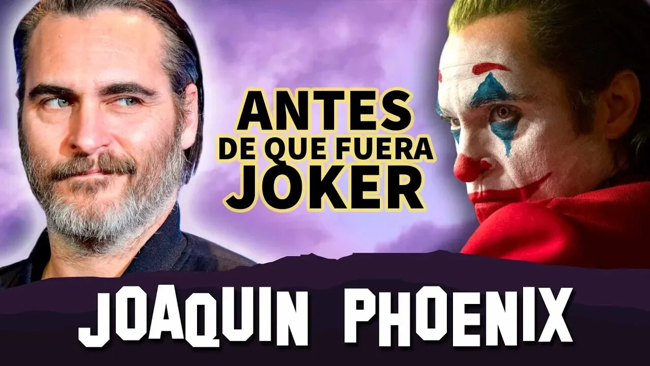 Joaquin Phoenix | Antes De Que Fueran Famosos | Joker | Guasón