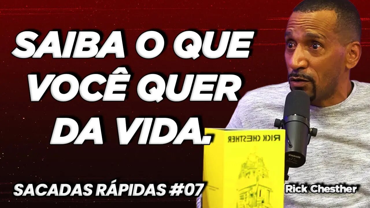 Rick Chesther | Como descobrir o seu destino | Sacadas Rápidas #07