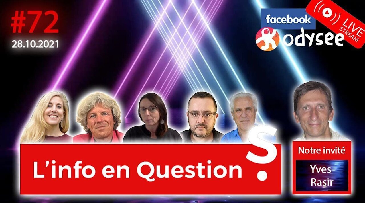 L'info en QuestionS #72 avec Yves Rasir, rédacteur en chef de Néosanté - 28.10.21