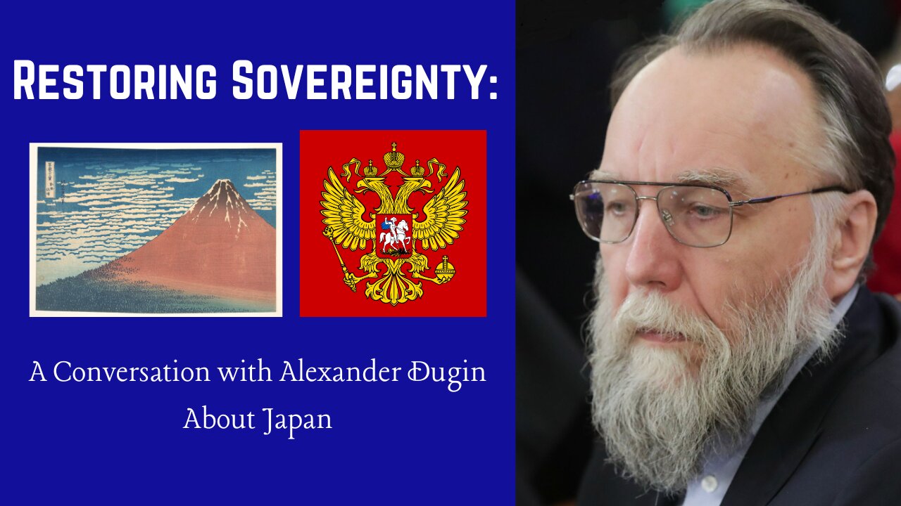 Restoring Sovereignty: A Conversation with Alexander Dugin