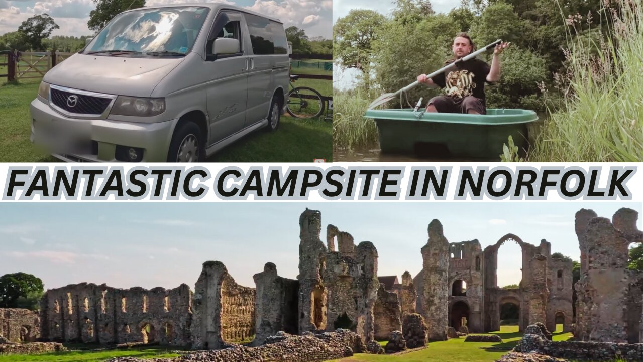 CAMPSITE REVIEW IN NORFOLK AND EXPLORING CASTLE ACRE