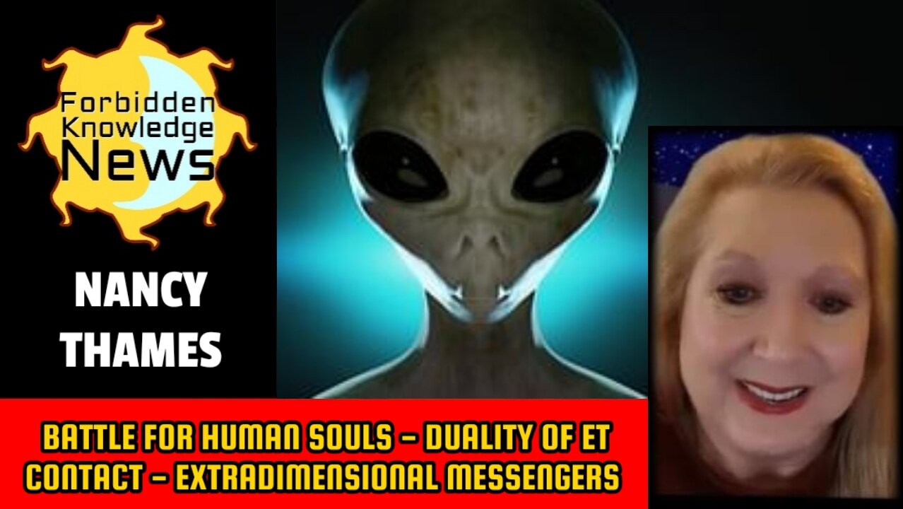 Battle for Human Souls - Duality of ET Contact - Extradimensional Messengers | Nancy Thames