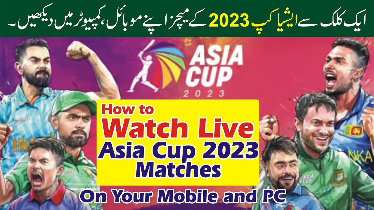 How to Watch Asia Cup 2023 Live on Mobile and PC | Asia Cup 2023 Live