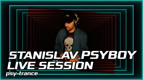 STANISLAV PSYBOY |||LIVE SESSION||| Psy-Trance