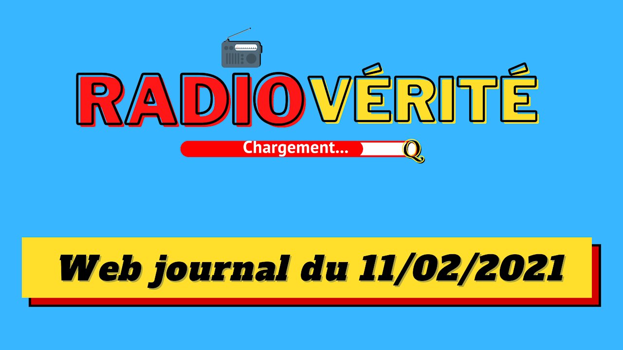 Radio Vérité 11/02/2021 (Web journal)