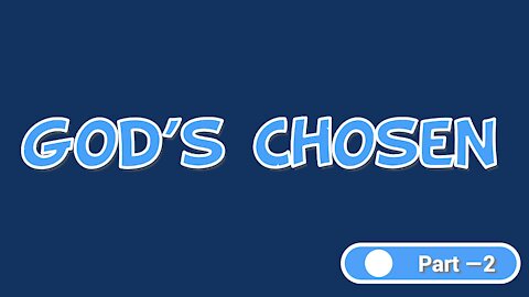 God's Chosen - Part 2