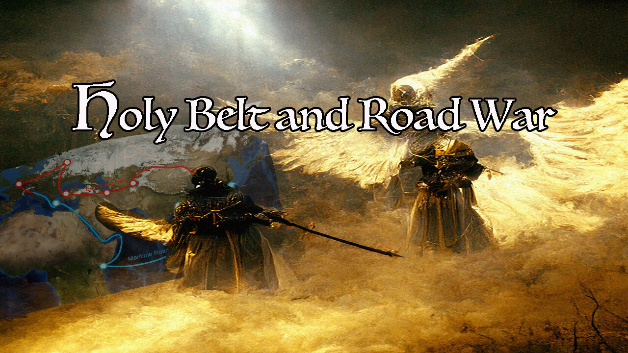 The Holy Belt and Road Wars Continue an Analysis Live