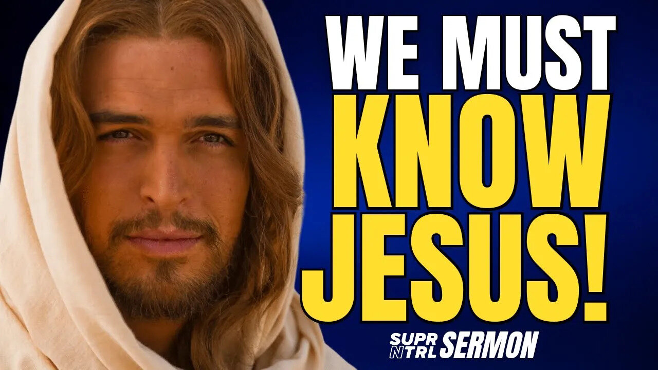 Important Message! In This Hour We MUST Know JESUS!
