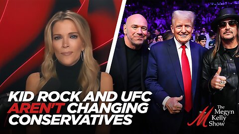 Megyn Kelly on Why Kid Rock and UFC Aren't Changing Conservatives' Mind on Bud Light, with Ruthless