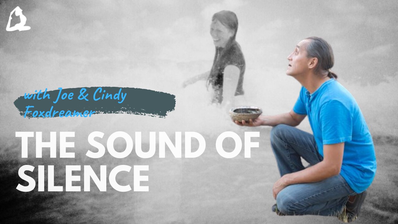 The Sound of Silence Message. Chakra Cleansing with Shaman Joe Foxdreamer.