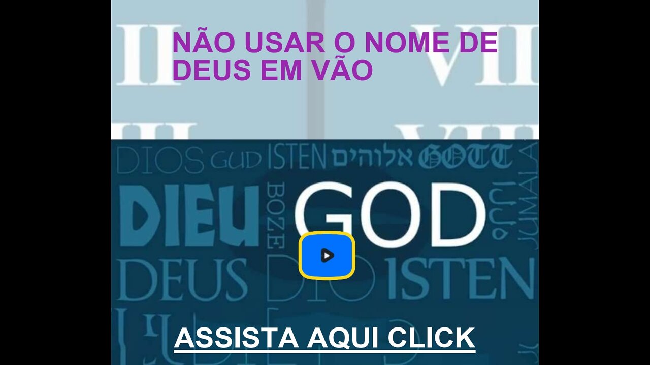 Os Dez Mandamentos: (3) Não Usar o Nome de Deus em Vão