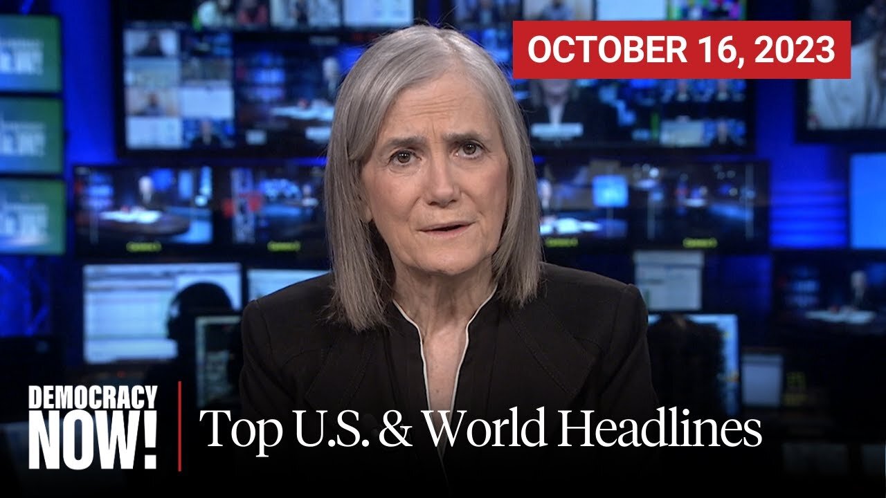 Top U.S. & World Headlines — October 16, 2023