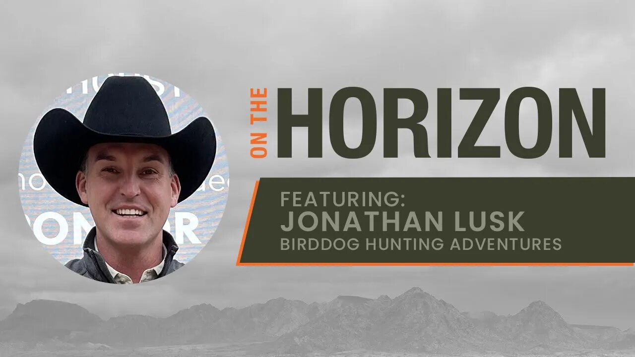 How to Book Hunts with the "AirBNB" for Ranches and Hunters l On the Horizon Podcast Ep. 30