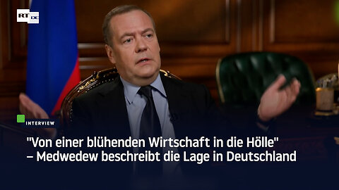 "Von einer blühenden Wirtschaft in die Hölle" – Medwedew beschreibt die Lage in Deutschland