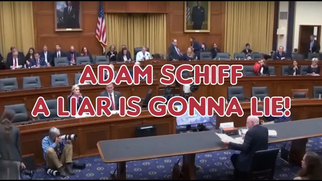 Adam Schiff Act Like A Lying Child, He Should Sound Like A Lying Child