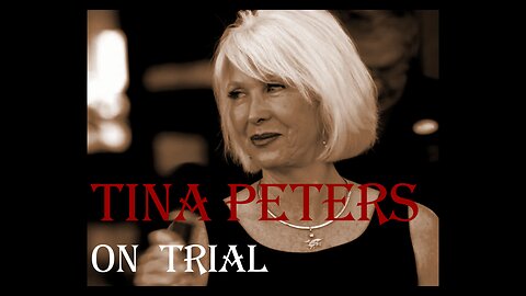 The Trial of Tina Peters - Day 6 of Live Coverage