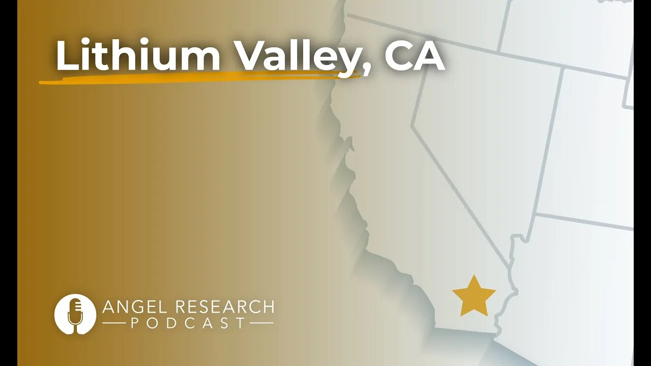 Lithium Valley, CA - The Next Mecca of Lithium Mining