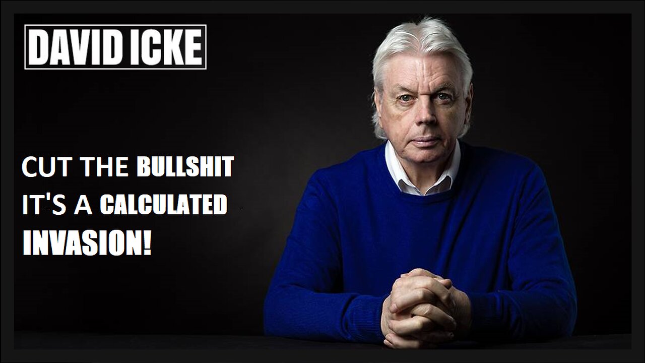 David Icke - Cut The Bullshit - It's A Calculated Invasion - Dot-Connector Videocast (May 2023)