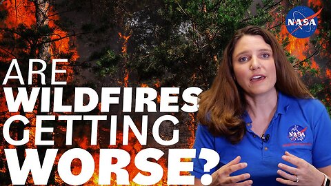 Are Wildfires Getting Worse? – We Asked a NASA Scientist