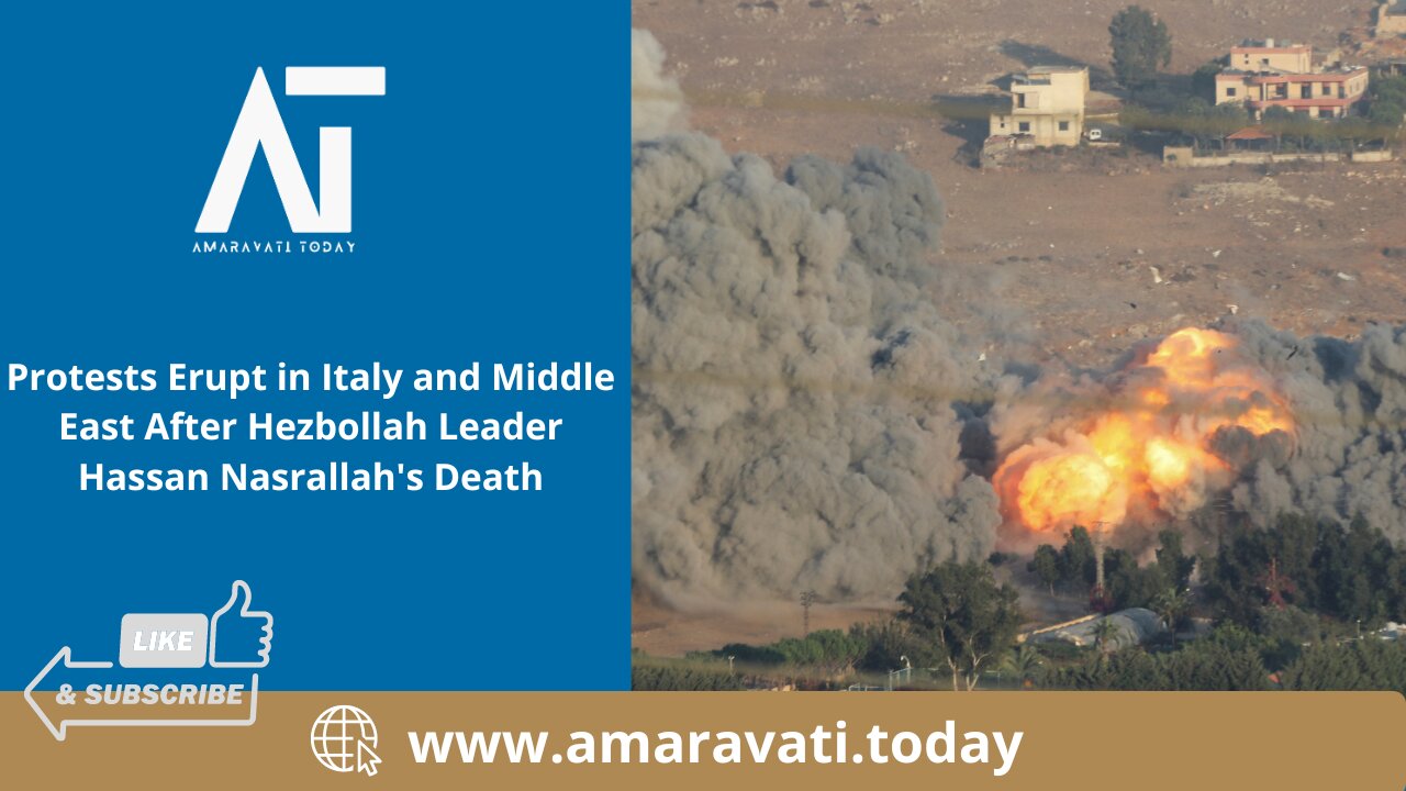 Protests in Italy and Middle East After Hezbollah Leader Hassan Nasrallah Death | Amaravati Today