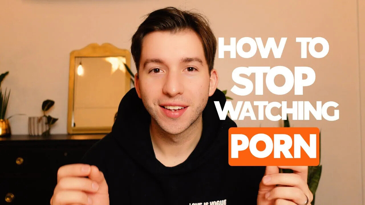 How to STOP Watching Porn ASAP