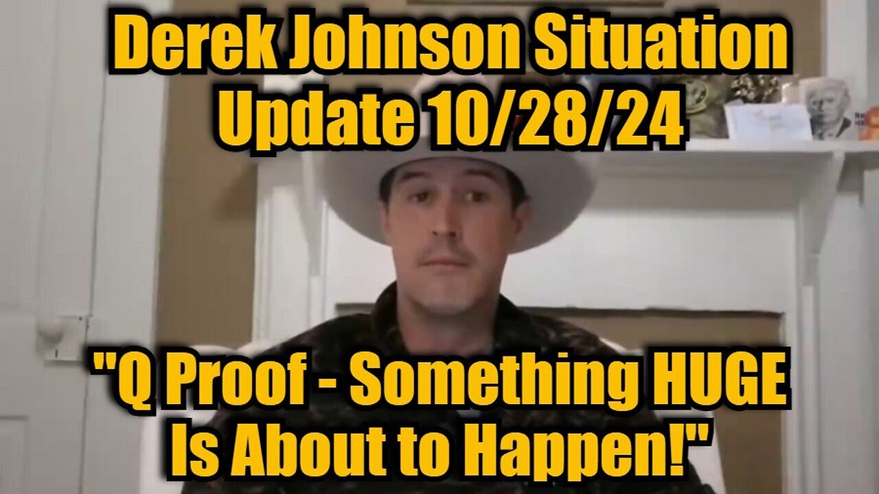 Derek Johnson - Q Proof - Something HUGE Is About To Happen - 10/30/24.