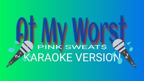 At My Worst Karaoke Version PinkSweat$