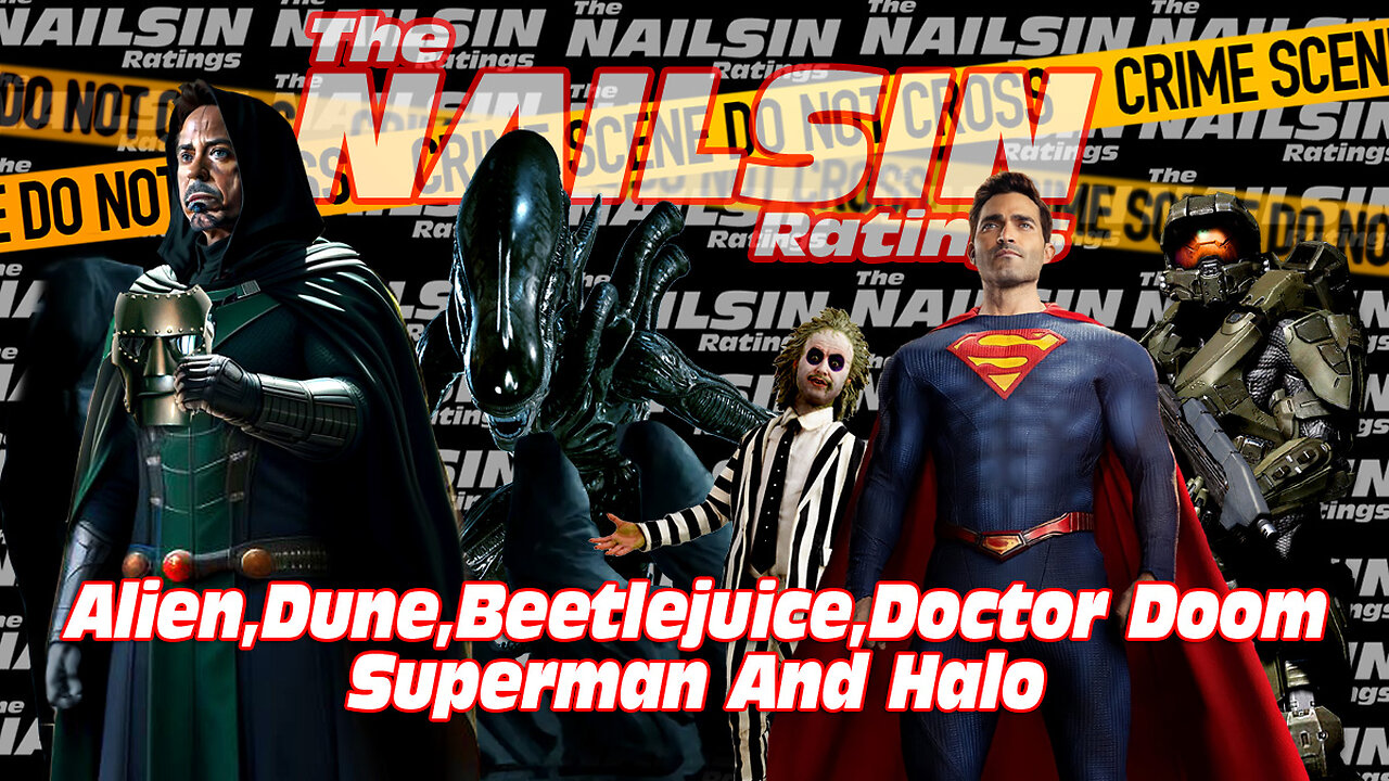 The Nailsin Ratings: Alien Dune Beetlejuice Dr Doom Superman And Halo