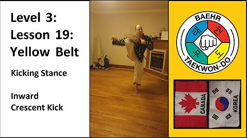 Baehr Taekwondo: 03-19: Yellow Belt: Kicking Stance - Inward Crescent Kick