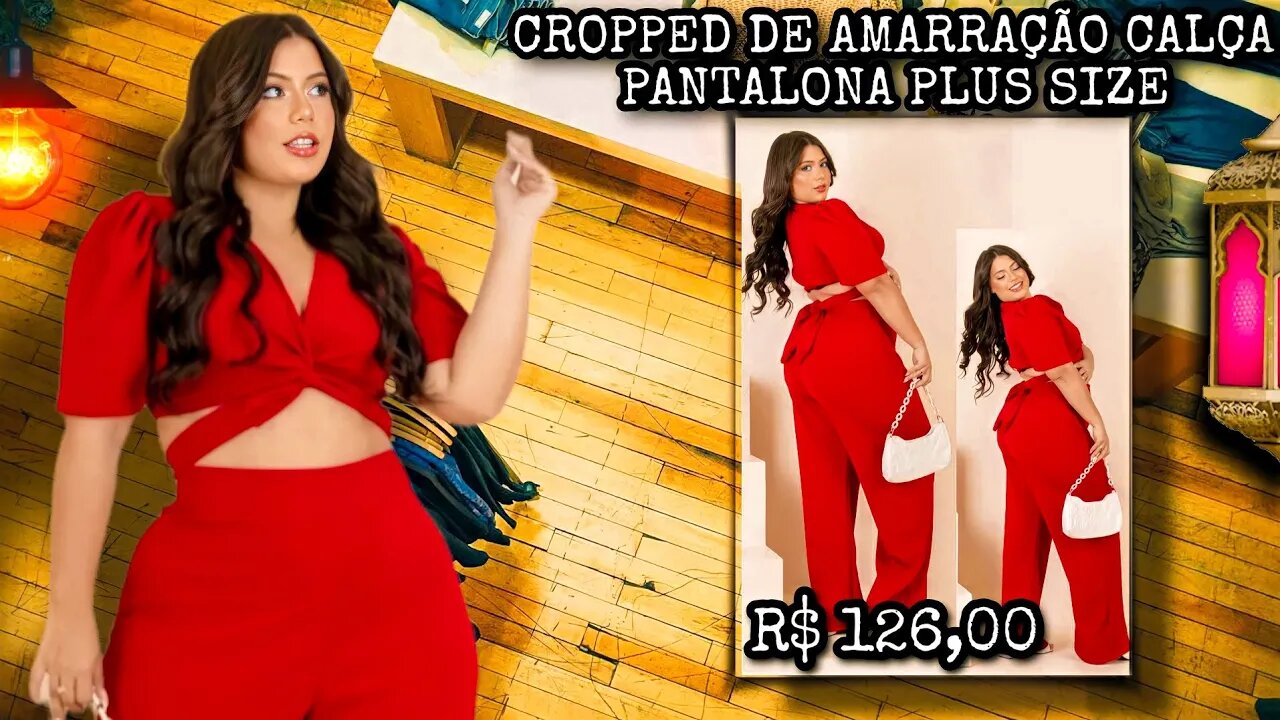 ✔️ PLUS SIZE CROPPED DE AMARRAÇÃO E CALÇA PANTALONA MODA FEMININA