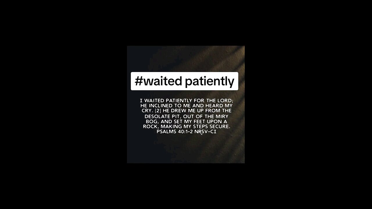waited patiently #bibleverseoftheday♥️💚💙💜🧡💛 #biblia #biblebuild #bibleverse