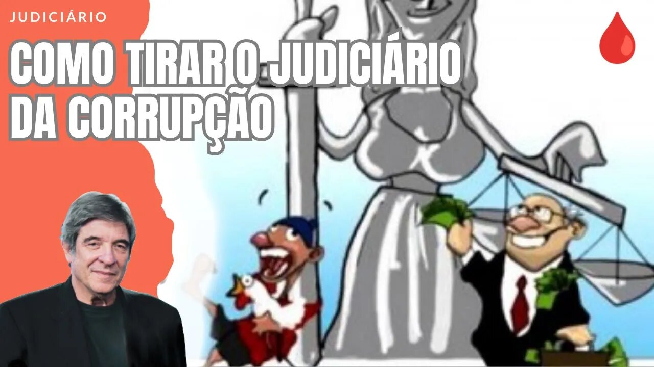 COMO TIRAR O JUDICIÁRIO DA CORRUPÇÃO