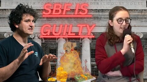 SBF FTX CASE CONTINUES (GUILTY)