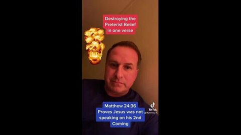 Preterist. Destroying their false belief in one verse