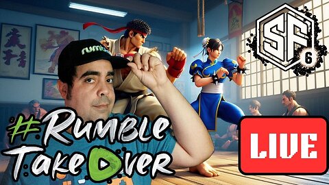 LIVE Repay - Street Fighter Training & Battle Time!!! #RumbleTakeover