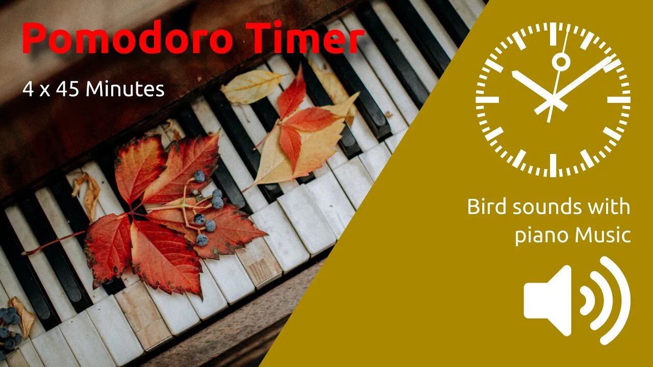 Pomodoro Timer 4 x 45min ~ Birds sounds with piano music