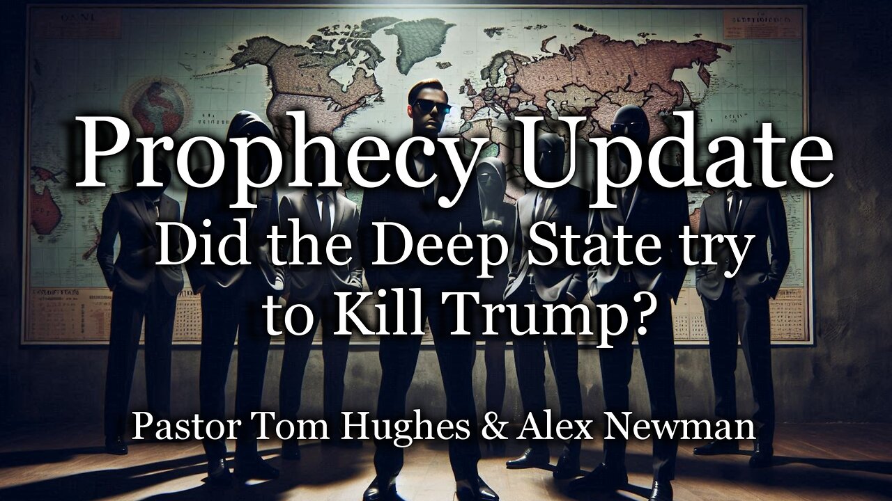 Prophecy Update: Did The Deep State Try to Kill Trump?