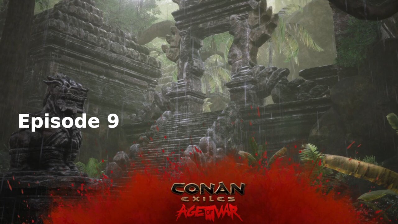 Conan Exiles Ep 9