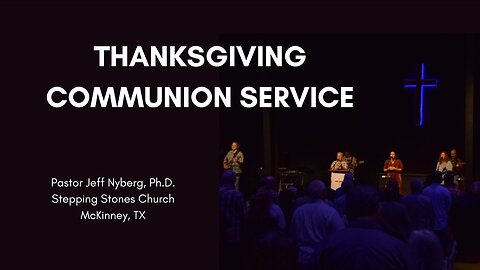 Thanksgiving Communion Service