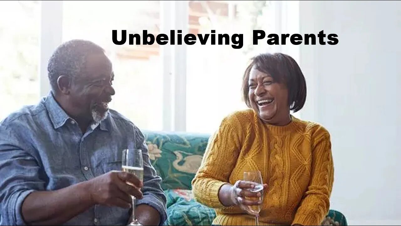 Living with unbelieving parents