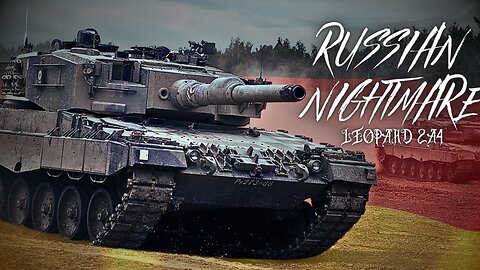 LEOPARD 2A4 - Russian Nightmare!