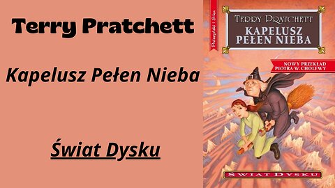 Terry Pratchett Świat Dysku Tom 32 Kapelusz pełen nieba