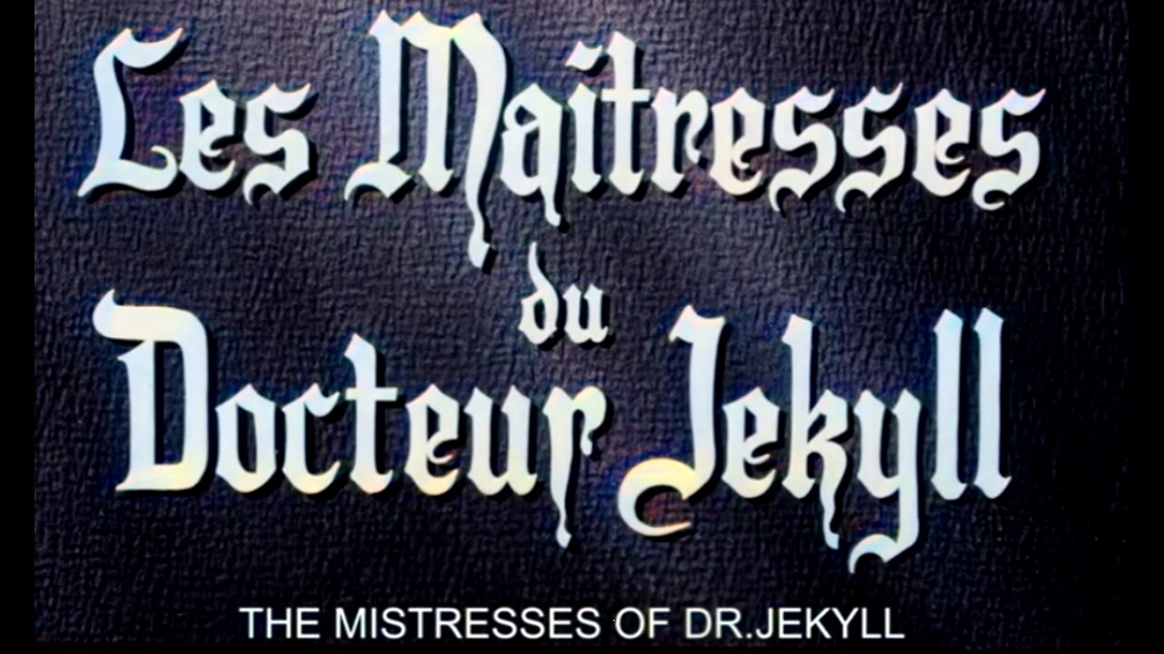 The Mistresses of Dr. JEKYLL -Colorized - Rare Vocal English & text