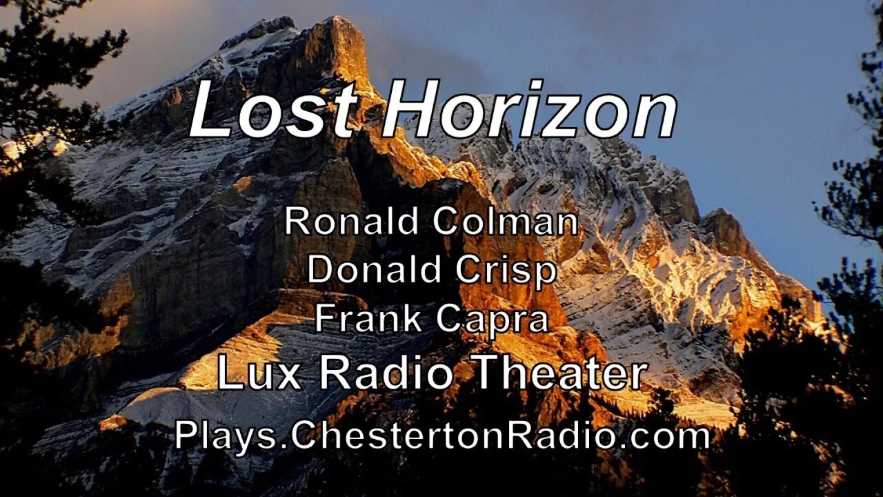 Lost Horizon - Ronald Colman - Donald Crisp - Frank Capra - Lux Radio Theater