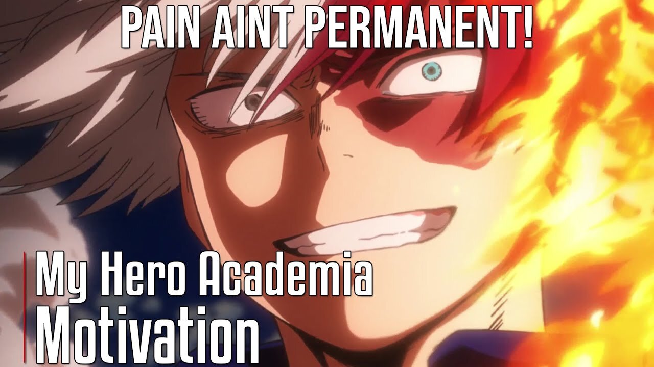 PAIN IS NOT PERMANENT - My Hero Academia [AMV] - Powerful Anime Motivational Video - Shoto Todoroki